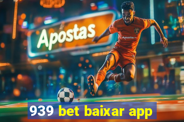 939 bet baixar app